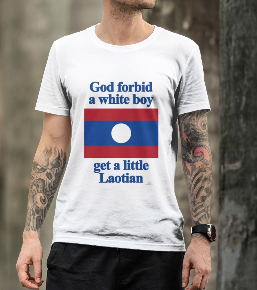 God Forbid A White Boy Get A Little Laotian Flag T-Shirt