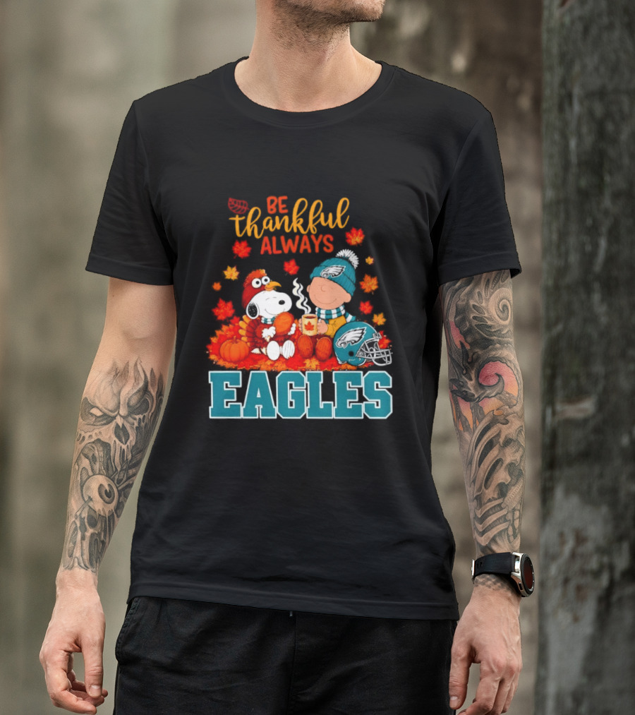 Be Thankful Always Snoopy And Charlie Brown With Eagles T-Shirt