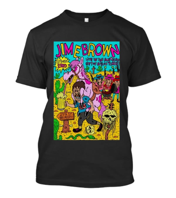 Jim E. Brown Live In Austin Texas September 23rd 29th St Ballroom Cowboy Skeleton T-Shirt