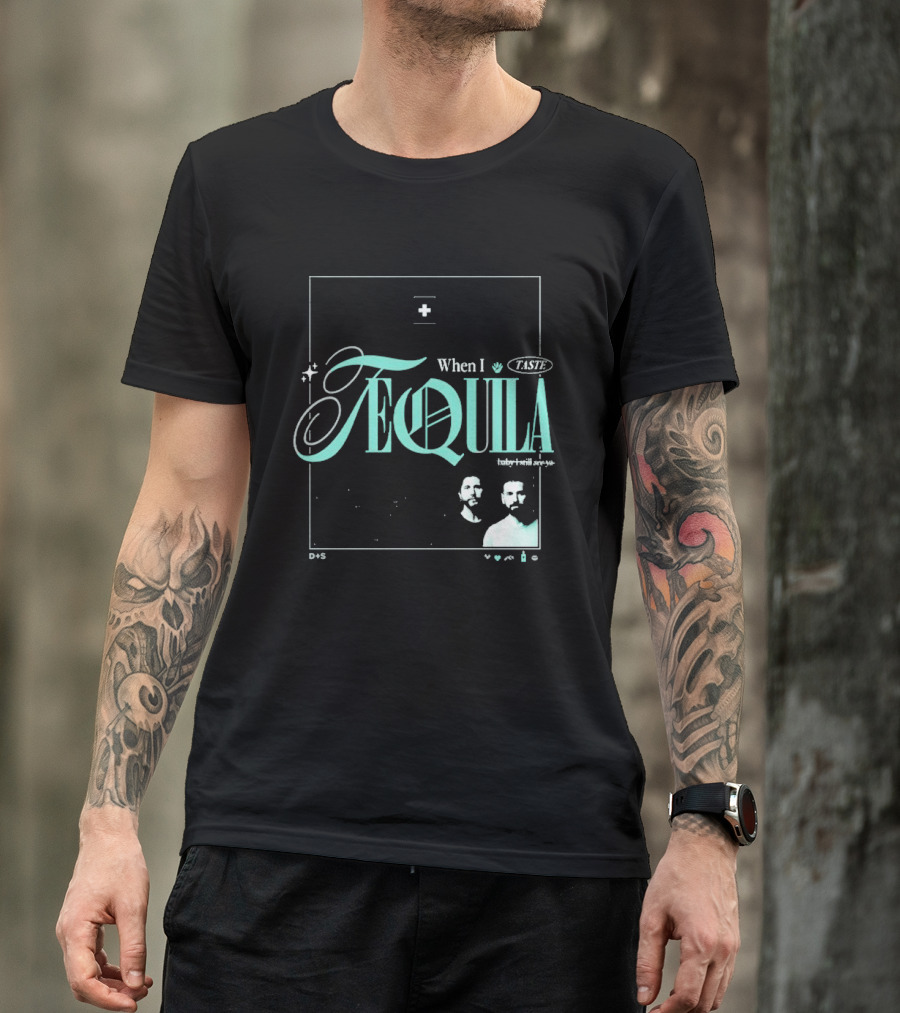 Dan + Shay When I Taste Tequila Teal T-Shirt