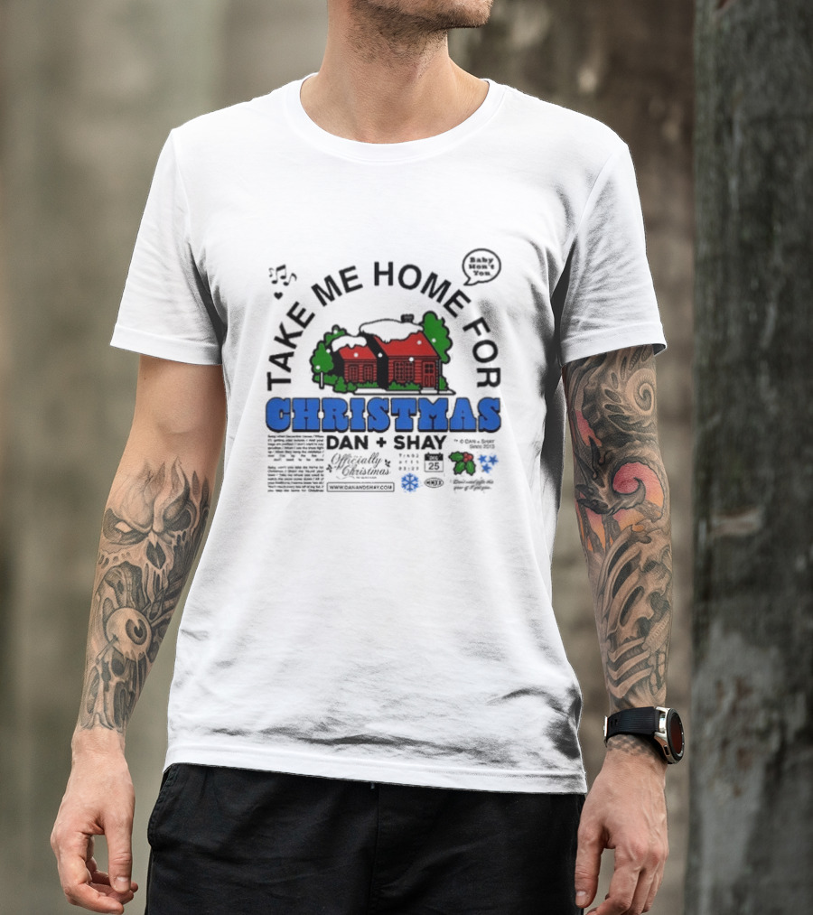 Dan + Shay Take Me Home For Christmas T-Shirt