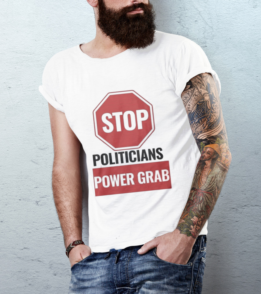 Stop Politicians Power Grab Red Octagon T-Shirt
