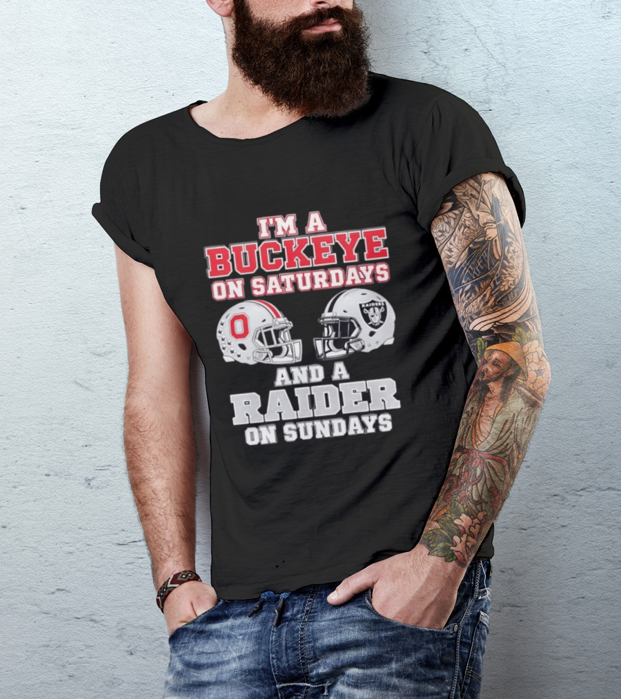 I'm A Buckeye On Saturdays And A Raider On Sundays Football Helmets T-Shirt