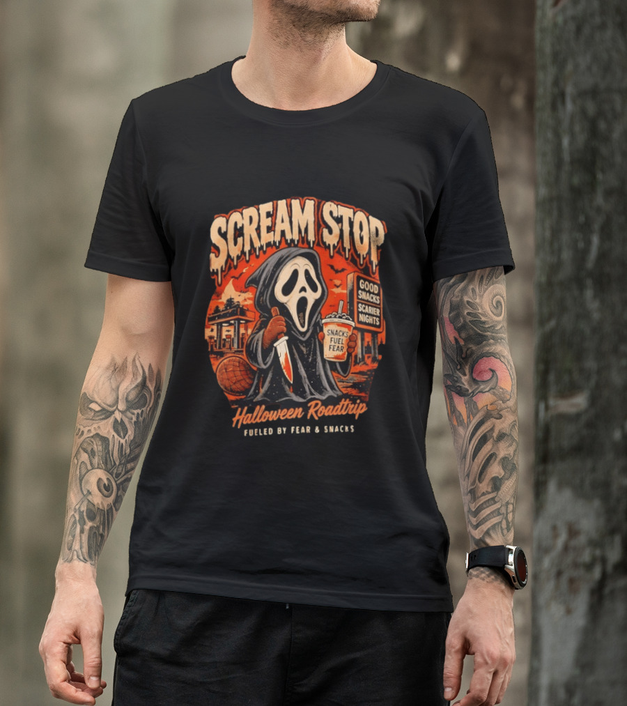 Scream Stop Halloween Roadtrip Snacks Fueled By Fear Good Snacks Scarier Nights T-Shirt