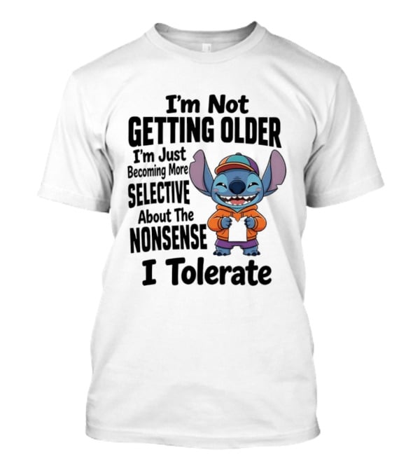 Stitch I'm Not Getting Older Becoming More Selective About The Nonsense I Tolerate T-Shirt
