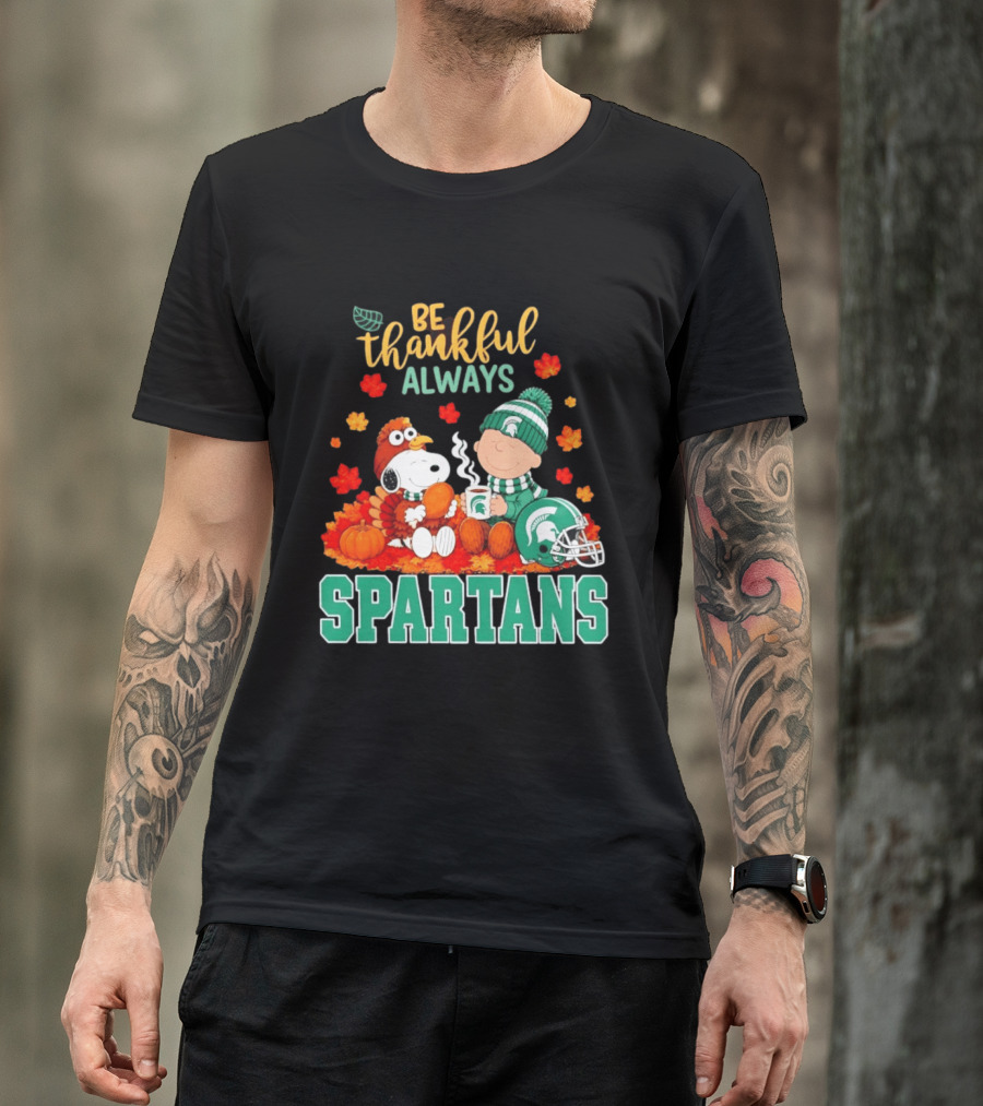 Be Thankful Always Snoopy And Charlie Brown With Michigan State Spartans T-Shirt