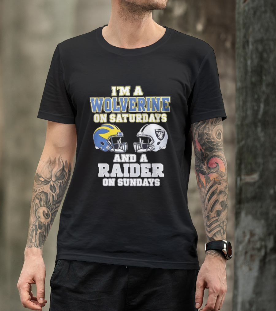 I'm A Wolverine On Saturdays And A Raider On Sundays Football Helmet Fan Gear T-Shirt