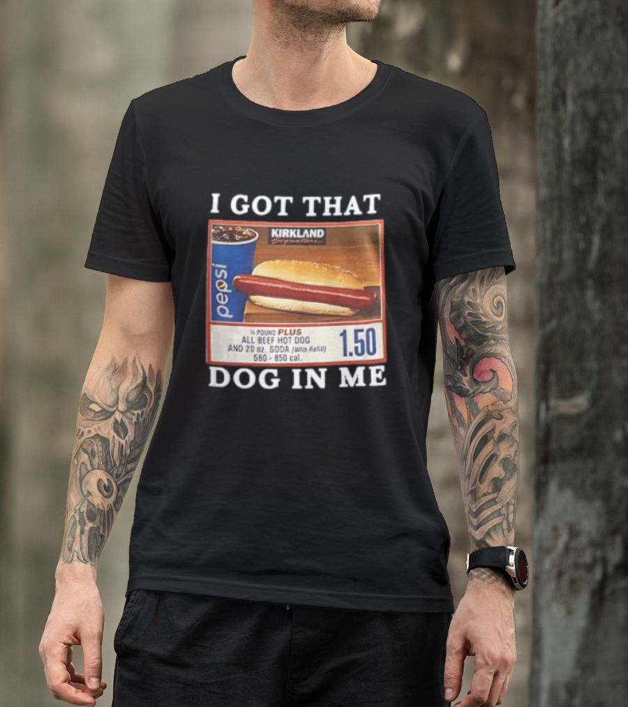 Kirkland Signature Pepsi Hot Dog I Got That Dog In Me 1.50 Menu T-Shirt