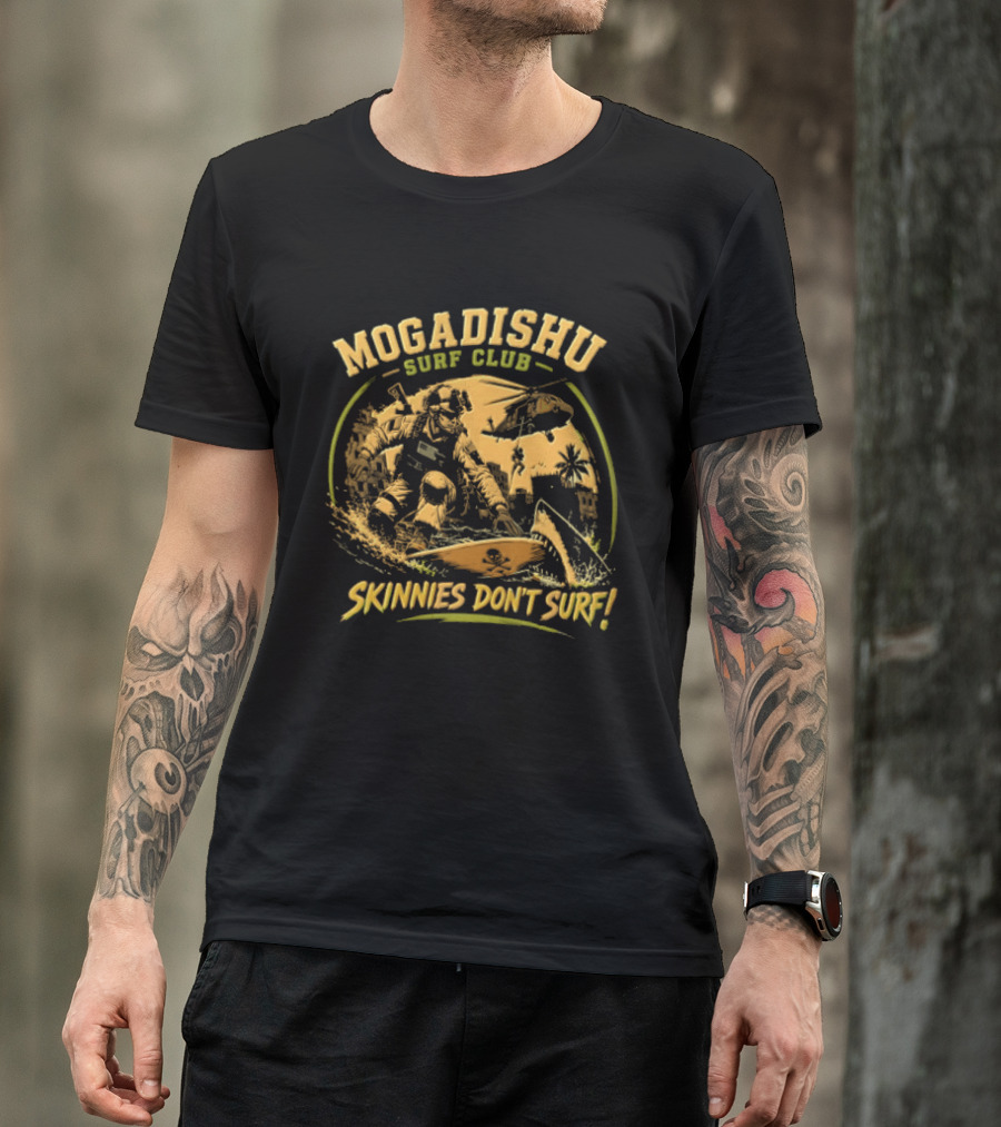 Mogadishu Surf Club Skinnies Don't Surf Special Forces Delta Force US Army T-Shirt