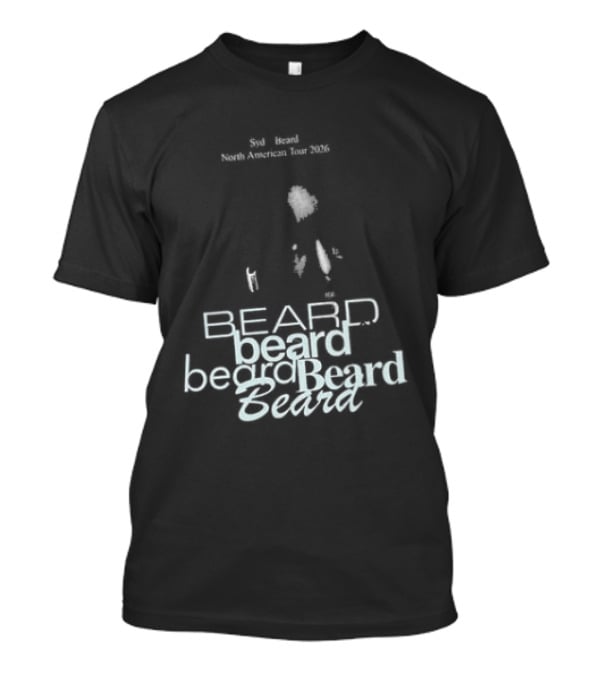 Syd Of The Internet Beard Tour 2026 North America November 7 Vancouver December 16 Los Angeles T-Shirt