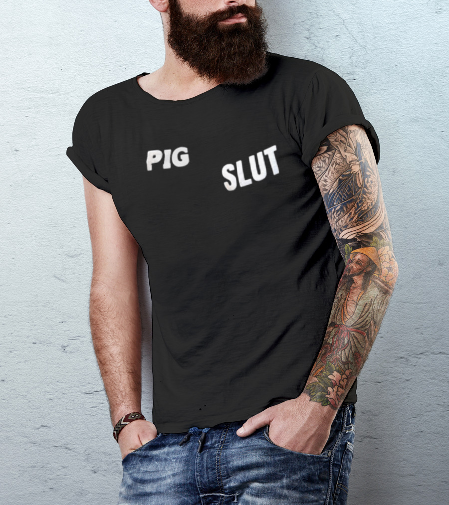 Pig Slut White Sans Serif Block Lettering Bold Text Trend T-Shirt