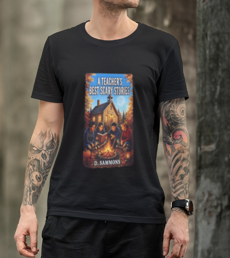 A Teacher's Best Scary Stories Children Reading By Campfire D. Sammons T-Shirt