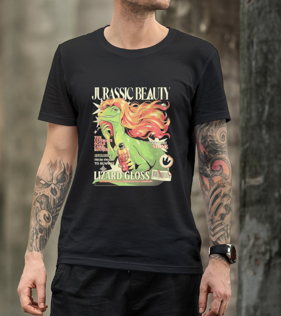 Jurassic Beauty Lizard Gloss Prehistoric Shine Apex Predator Standards Ultimate Scale Care Routine T-Shirt