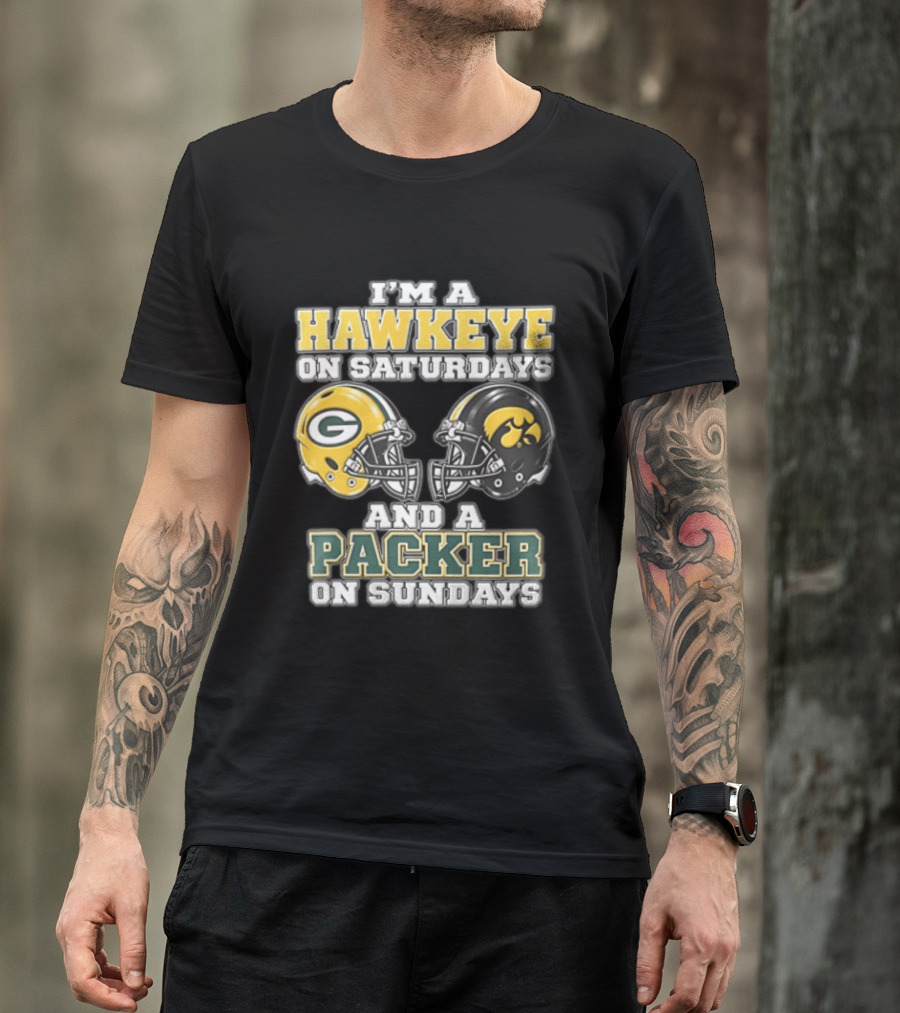 I’m A Hawkeye On Saturdays And A Packer On Sundays Green Bay Packers T-Shirt