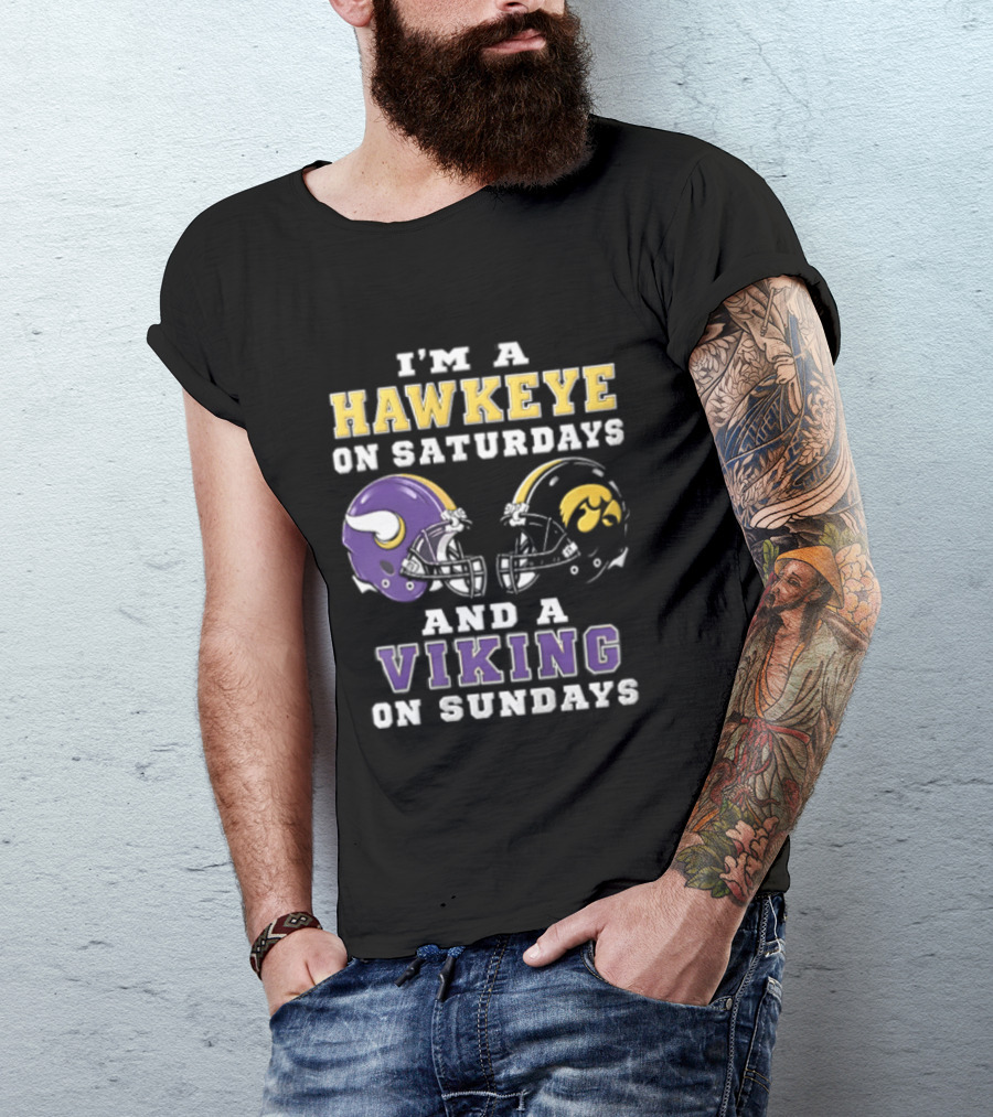 I'm A Hawkeye On Saturdays And A Viking On Sundays Football Helmets T-Shirt