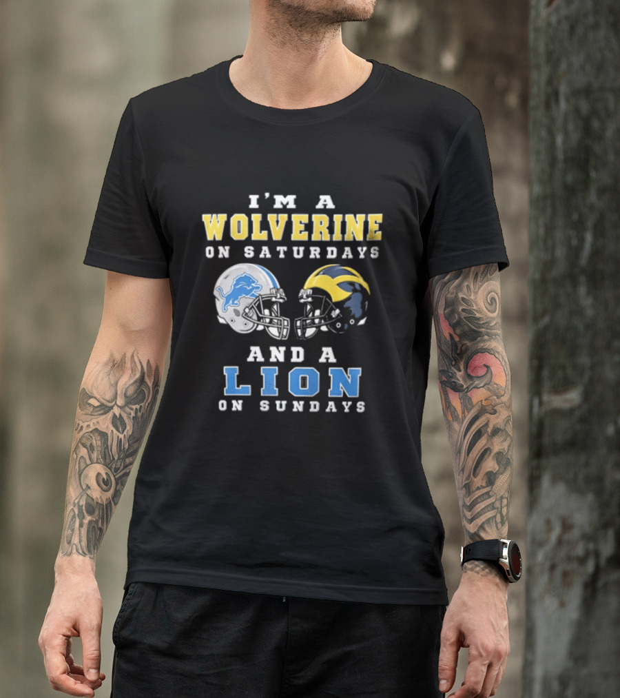 I'm A Wolverine On Saturdays And A Lion On Sundays Football Helmets T-Shirt