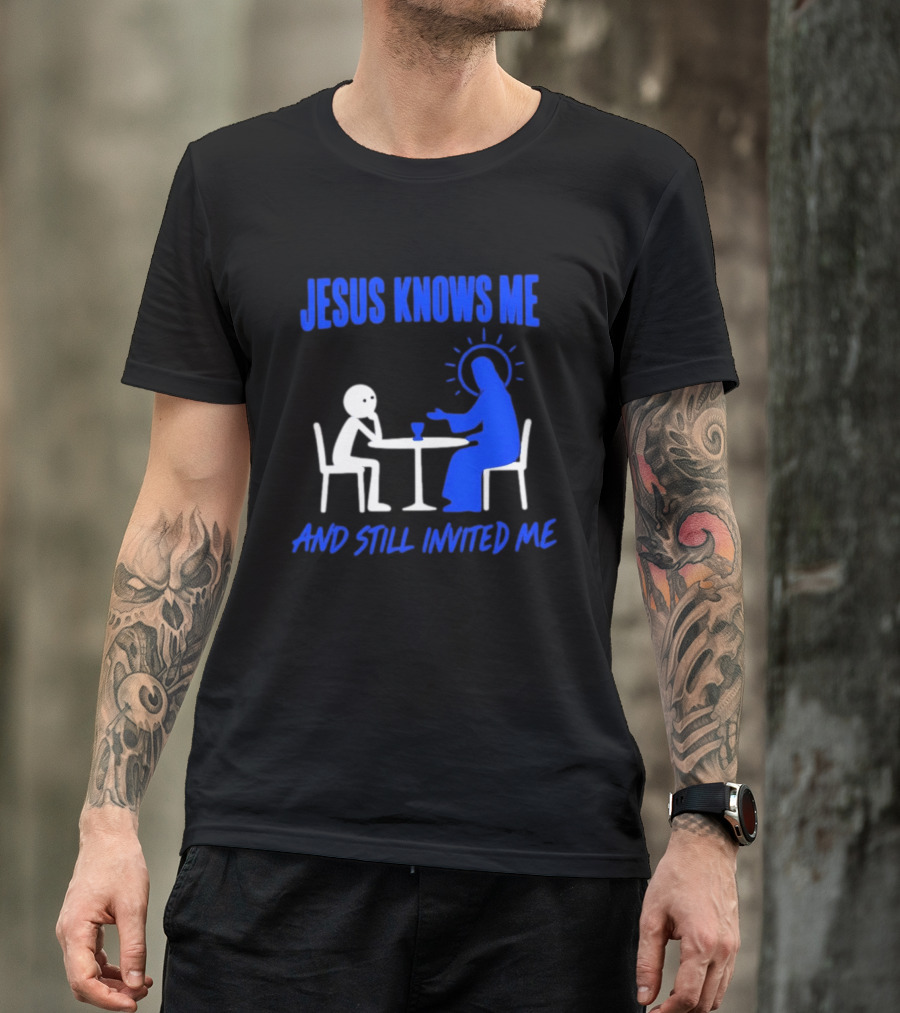 Jesus Knows Me And Still Invited Me Christian Stick Figure At Table T-Shirt