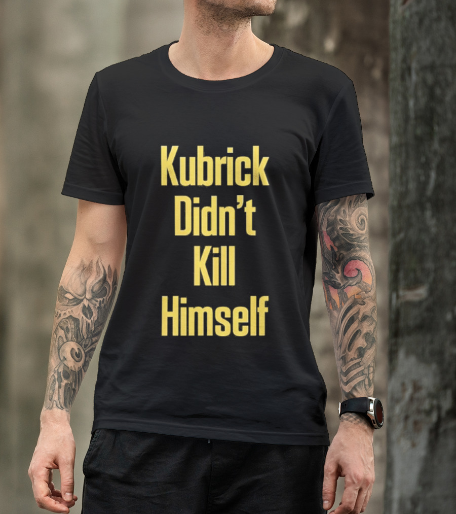 Kubrick Didn't Kill Himself Yellow T-Shirt