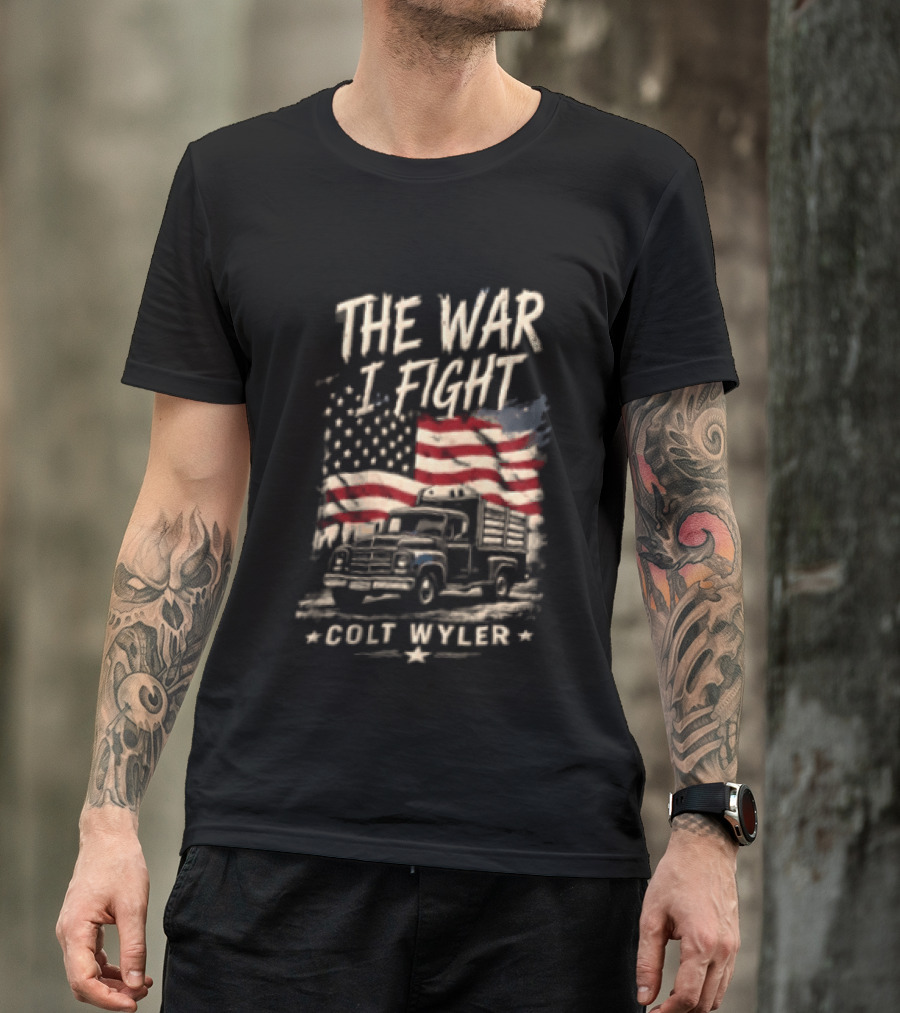 The War I Fight Colt Wyler USA Flag Pickup Truck T-Shirt