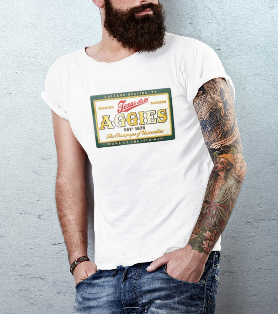 Texas A&M Aggies Premium Texas Farmers EST 1876 College Station The Champagne Of Universities Home Of The 12th Man T-Shirt