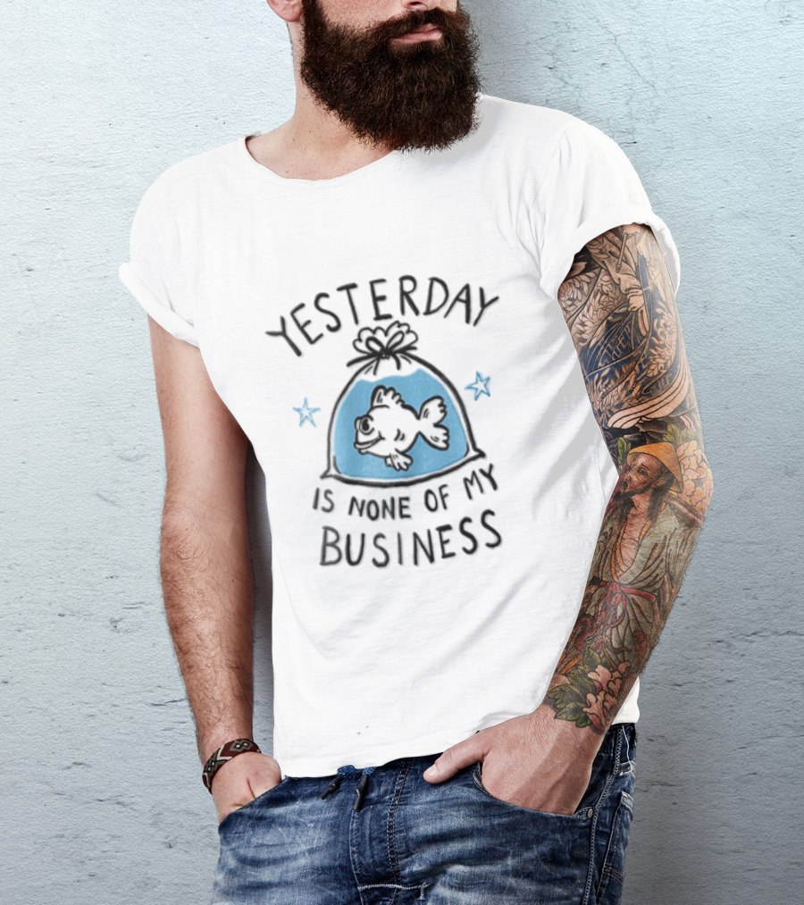 Yesterday Is None Of My Business Cartoon Goldfish Plastic Water Bag Stars T-Shirt
