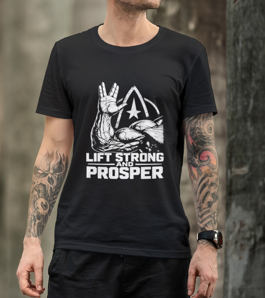 Lift Strong And Prosper 2026 Star Trek Vulcan Salute Fitness Motivation T-Shirt