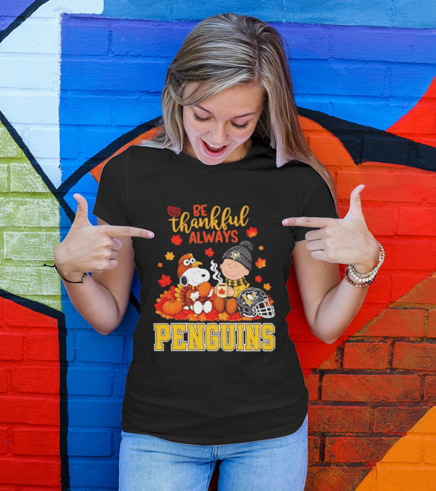 Be Thankful Always Snoopy Charlie Brown Penguins Fans T-Shirt