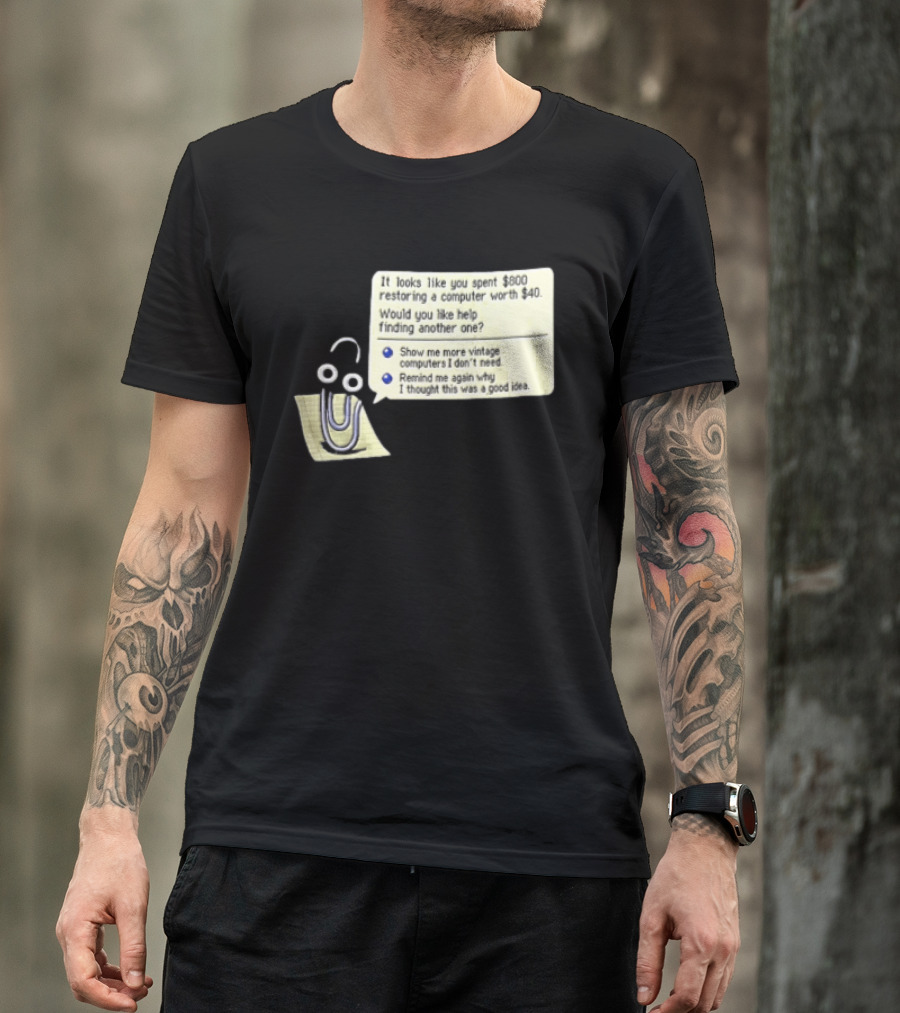 Microsoft It Looks Like You Spent 800 Restoring A Computer Worth 40 T-Shirt