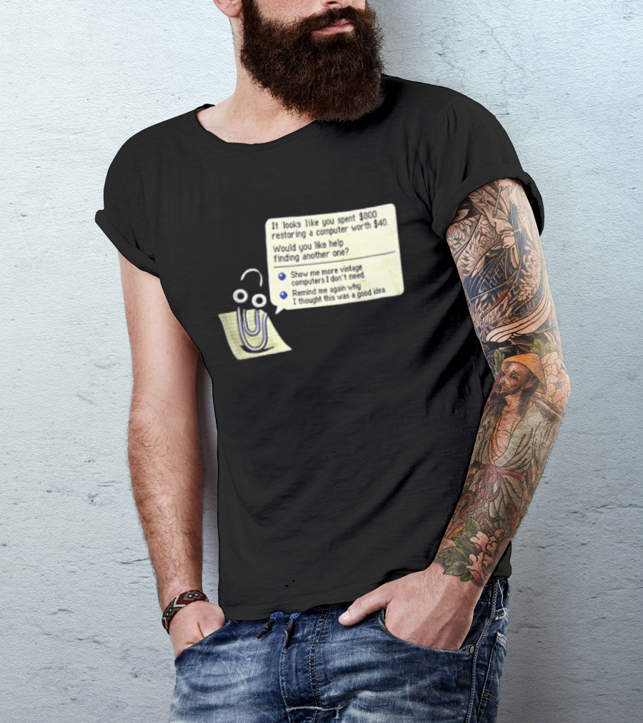 Microsoft It Looks Like You Spent 800 Restoring A Computer Worth 40 T-Shirt