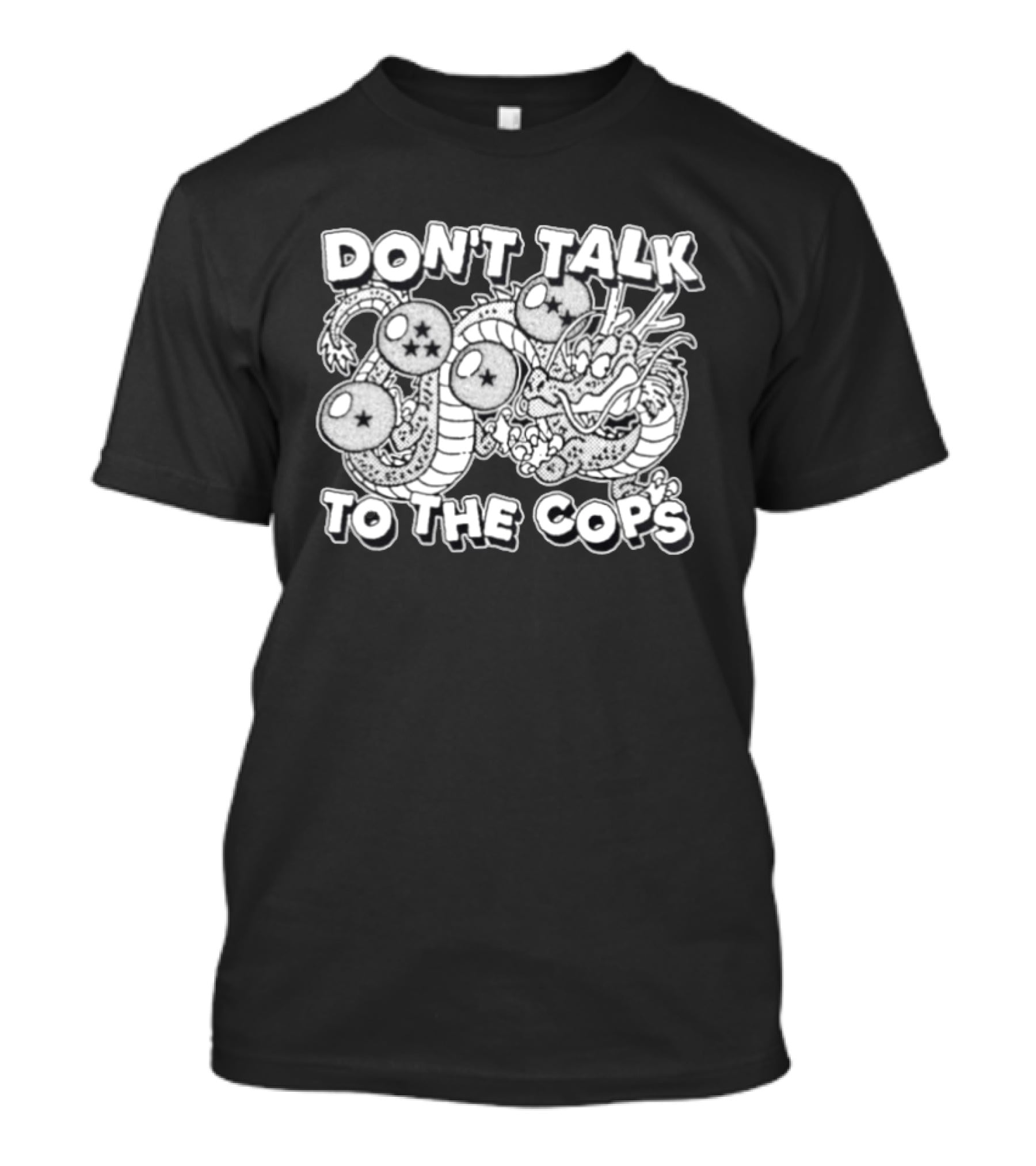 Dragon Ball Z Shenron Don't Talk To The Cops Dragon Balls T-Shirt