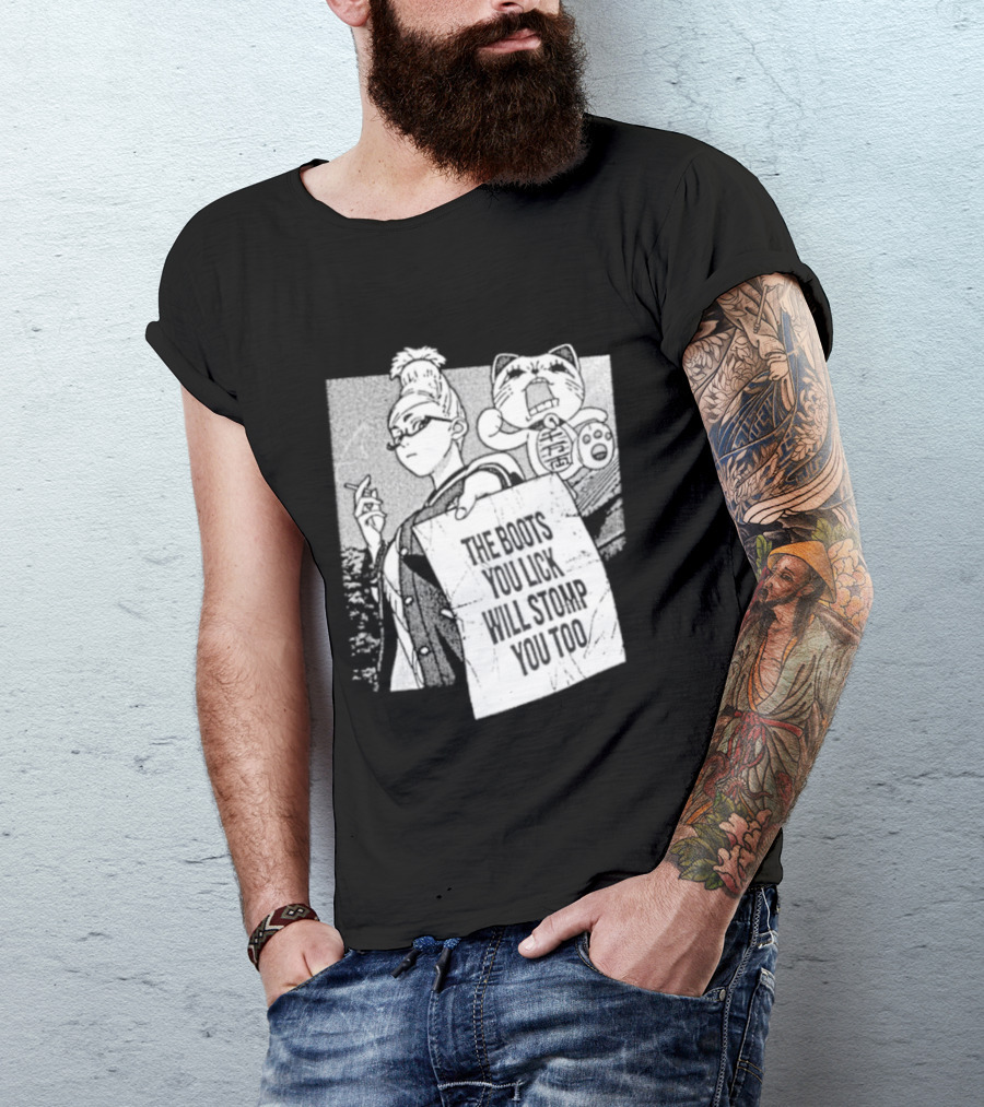 The Boots Your Lick Will Stomp You Too Anime T-Shirt