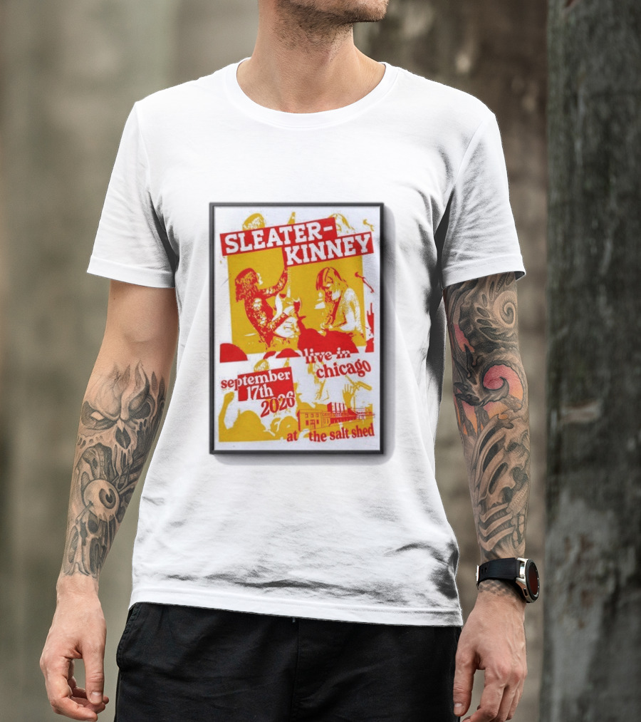 Sleater Kinney Live In Chicago At The Salt Shed September 17th 2026 T-Shirt