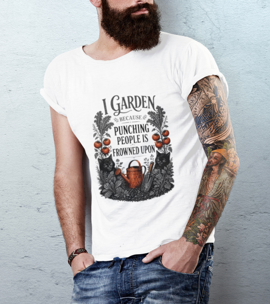 I Garden Because Punching People Is Frowned Upon Funny Gardener Tomatoes Watering Can T-Shirt