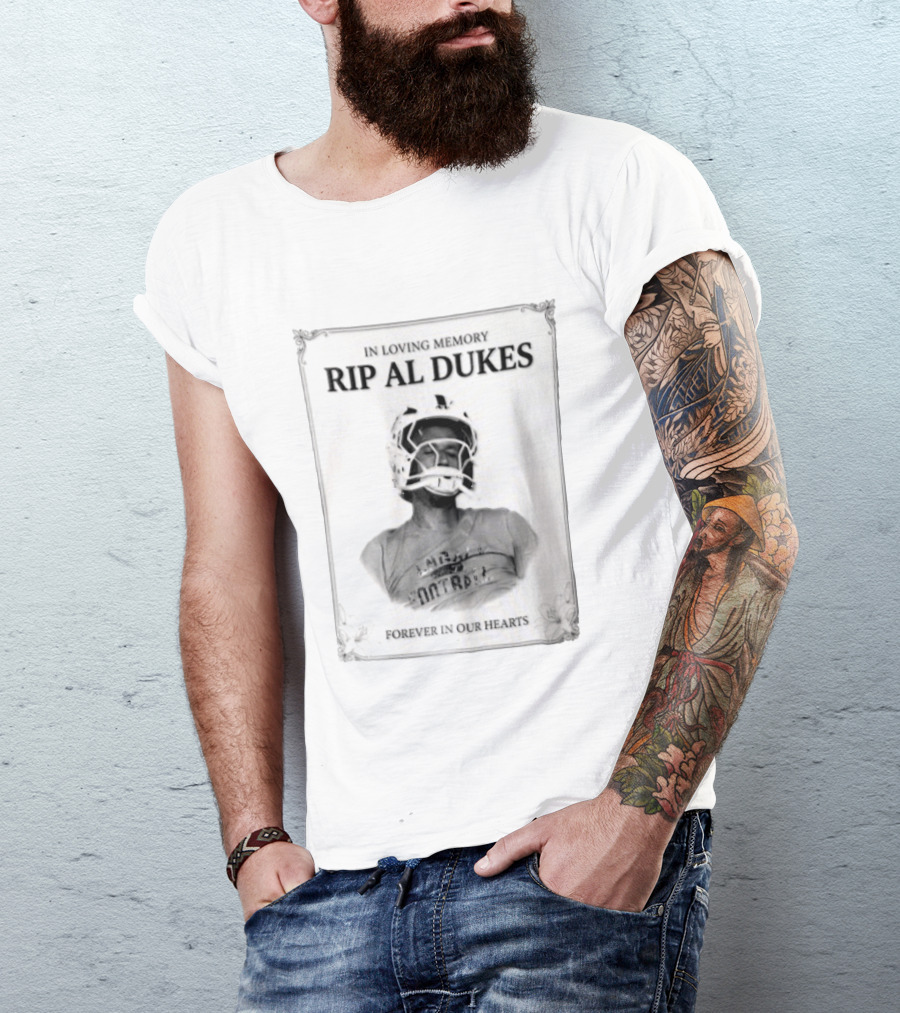 In Loving Memory Rip Al Dukes Forever In Our Hearts Football Player T-Shirt