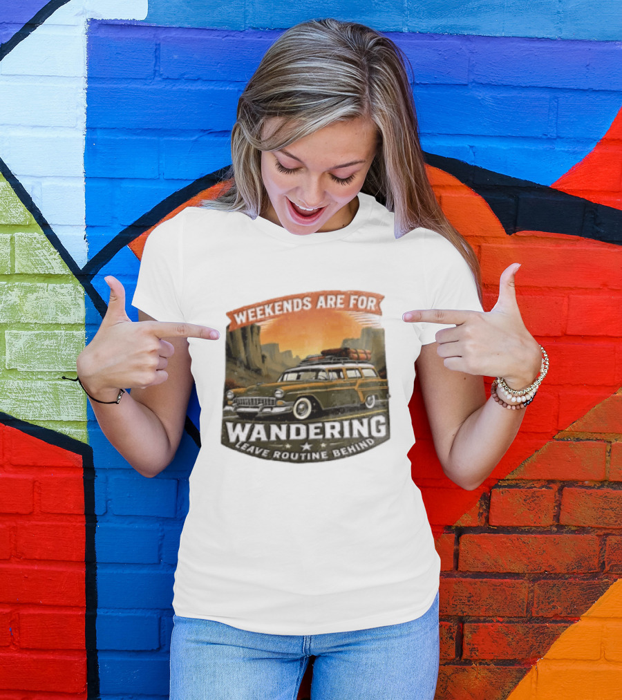 Weekends Are For Wandering Station Wagon Canyon Landscape Leave Routine Behind T-Shirt