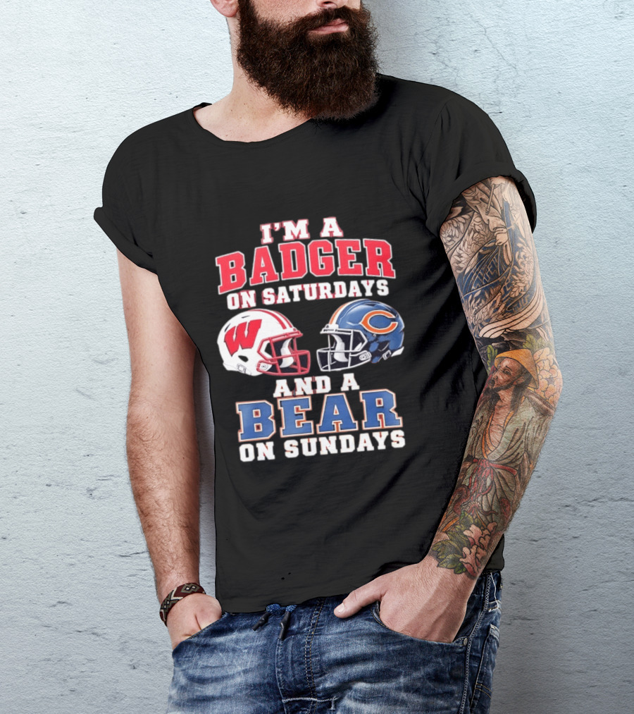 Wisconsin Badgers Saturdays Chicago Bears Sundays Football Fan Gear T-Shirt