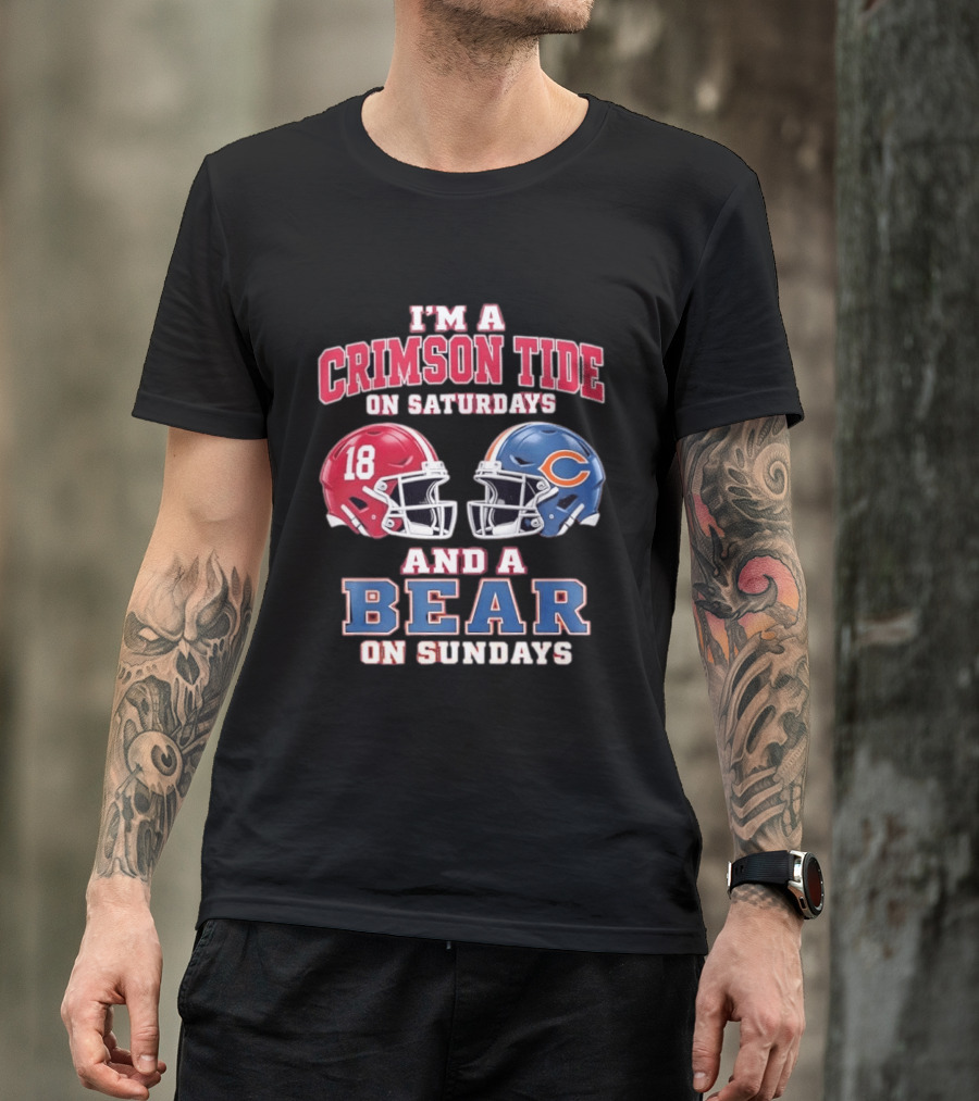 I'm A Crimson Tide On Saturdays And A Bear On Sundays Football Helmets T-Shirt