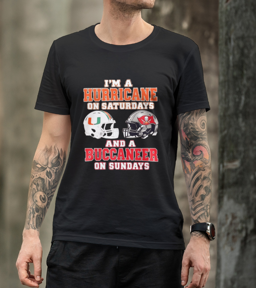 I'm A Hurricane On Saturdays Miami Football And A Buccaneer On Sundays Tampa Bay Fan T-Shirt