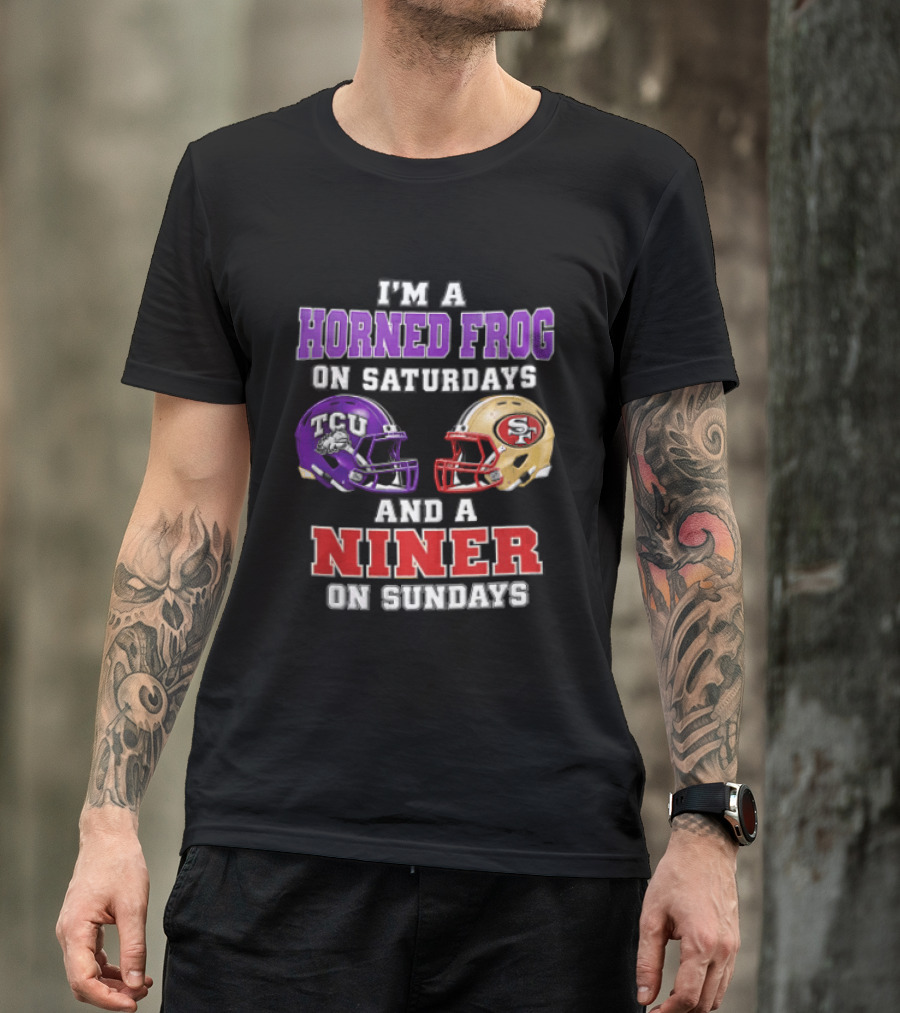 Horned Frog On Saturdays Niner On Sundays TCU Vs 49ers Helmets T-Shirt