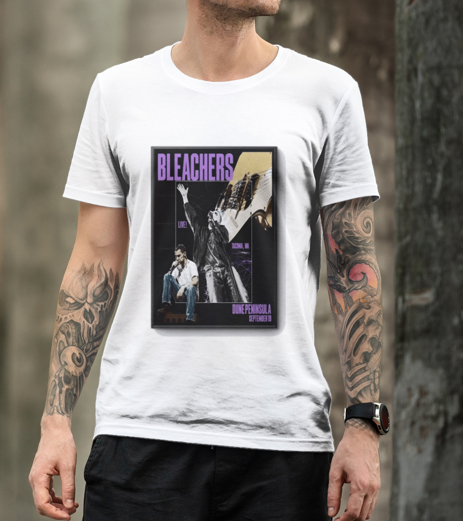 Bleachers Live Tacoma WA Dune Peninsula September 19 T-Shirt