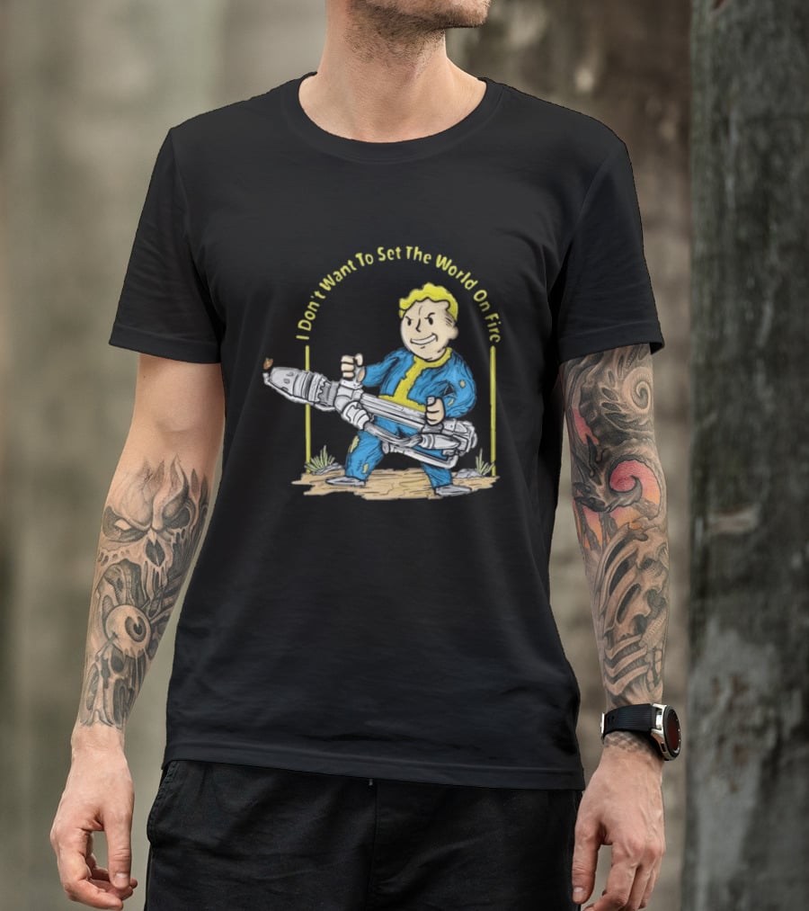 Fallout Vault Boy I Don't Want To Set The World On Fire Vintage Gaming T-Shirt