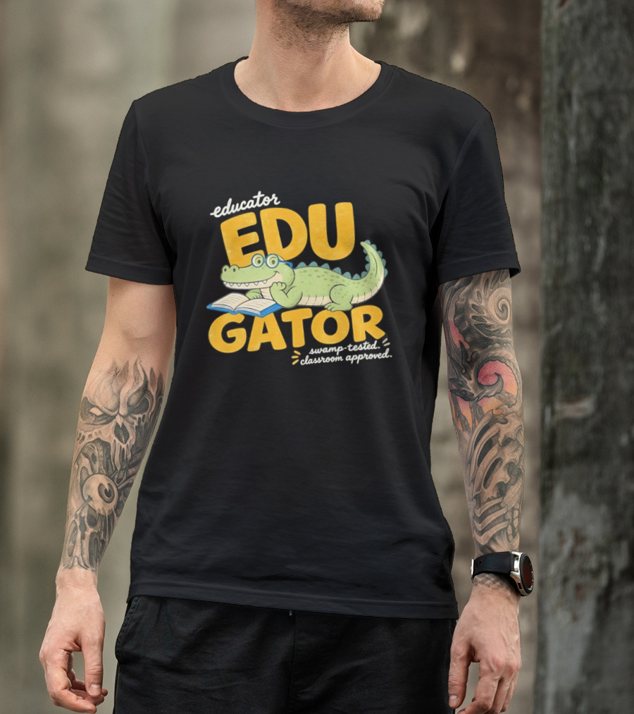 Educator Edugator Swamp Tested Classroom Approved Book Reading Alligator T-Shirt