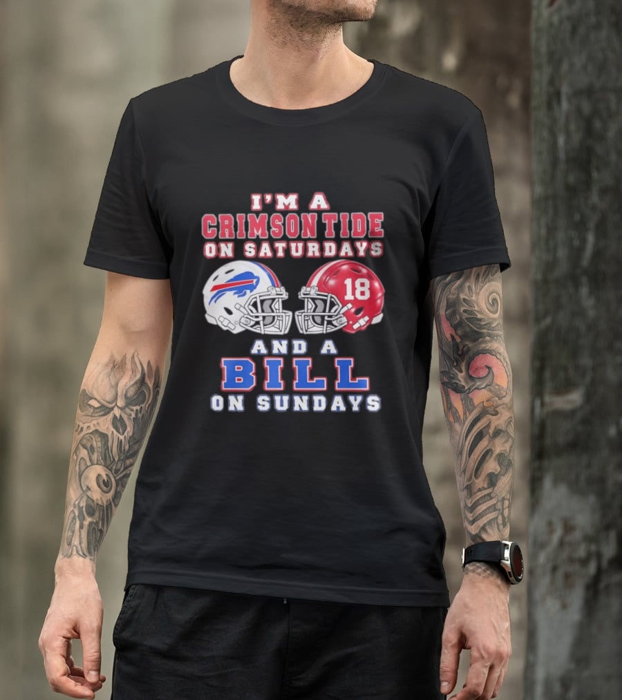 I'm A Crimson Tide On Saturdays And A Bill On Sundays Football Helmets T-Shirt