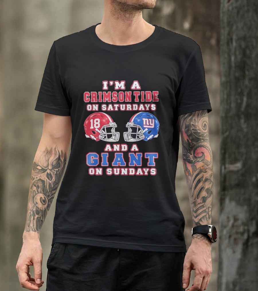 I'm A Crimson Tide On Saturdays And A Giant On Sundays Football Helmets T-Shirt