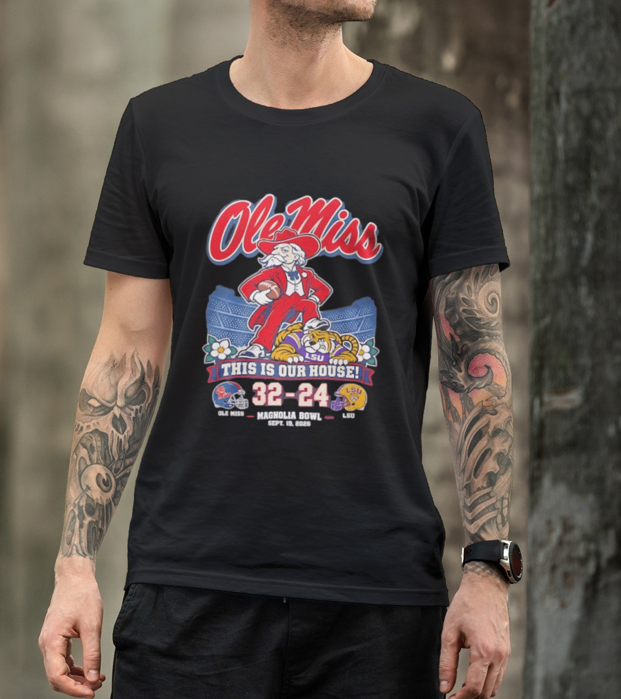 Ole Miss Rebels This Is Our House Magnolia Bowl 32 24 Score LSU T-Shirt