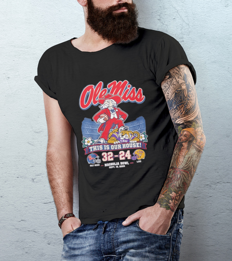 Ole Miss Rebels This Is Our House Magnolia Bowl 32 24 Score LSU T-Shirt