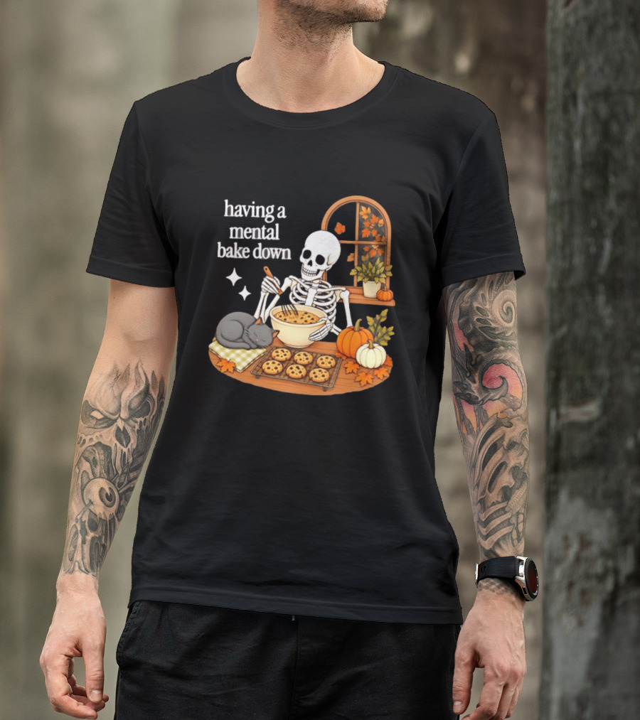 Having A Mental Bake Down Skeleton Baking With Cat And Pumpkins T-Shirt