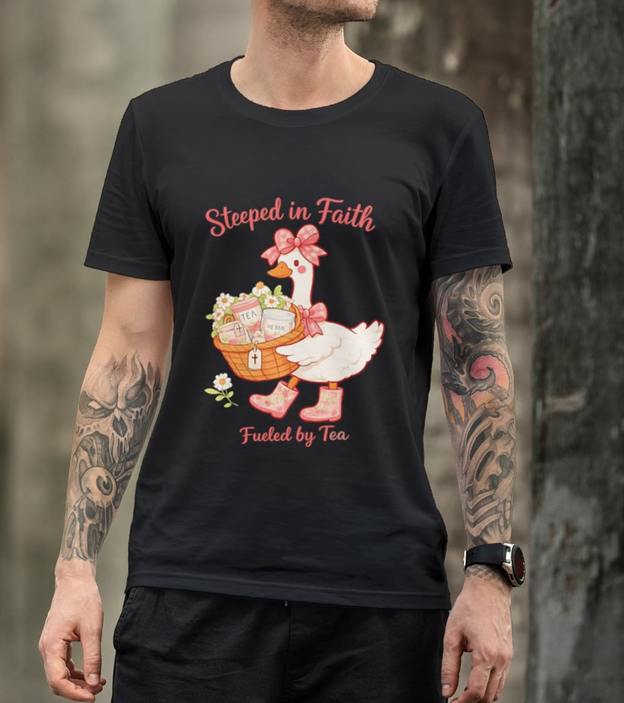 Steeped In Faith Fueled By Tea Goose With Basket And Flowers T-Shirt
