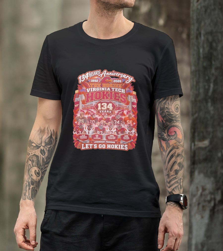 134 Years Anniversary Virginia Tech Hokies Legendary Program 1892 2026 Let's Go Hokies T-Shirt