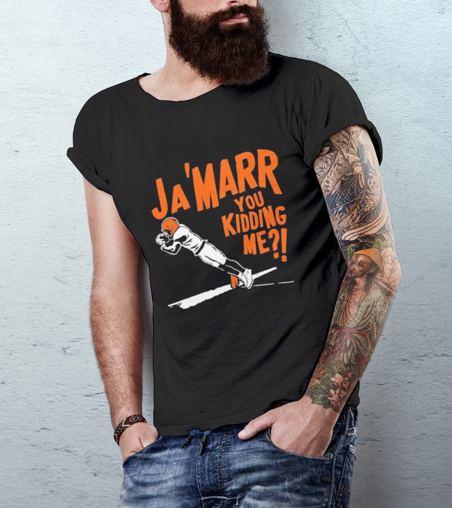 Ja'Marr You Kidding Me Cincinnati Bengals Catch T-Shirt